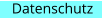 Datenschutz