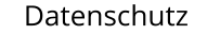 Datenschutz