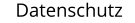 Datenschutz