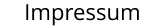 Impressum