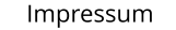 Impressum