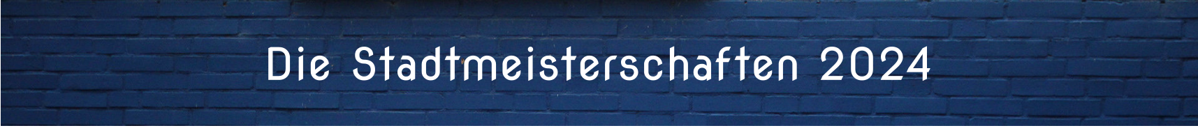 Die Stadtmeisterschaften 2024